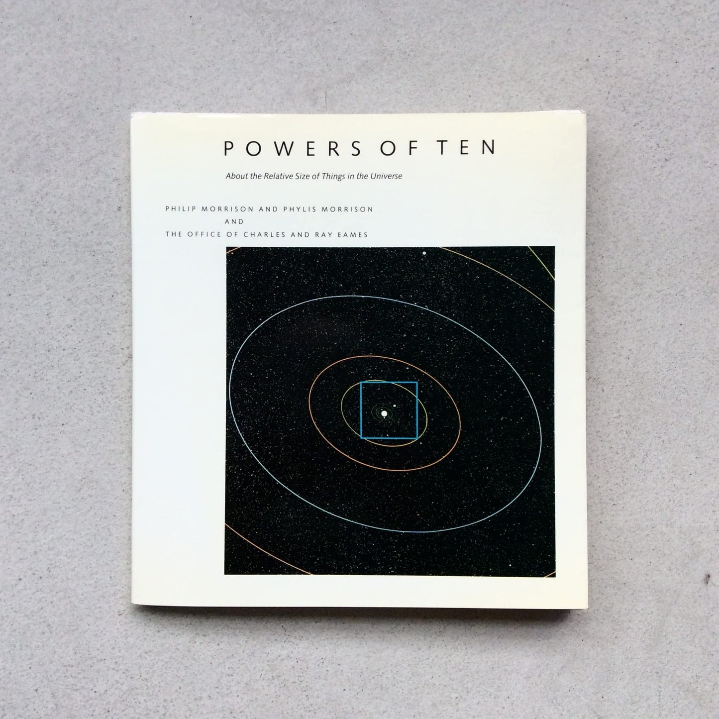 Powers of Ten: A Book About the Relative Size of Things in the Universe and the Effect of Adding Another Zero