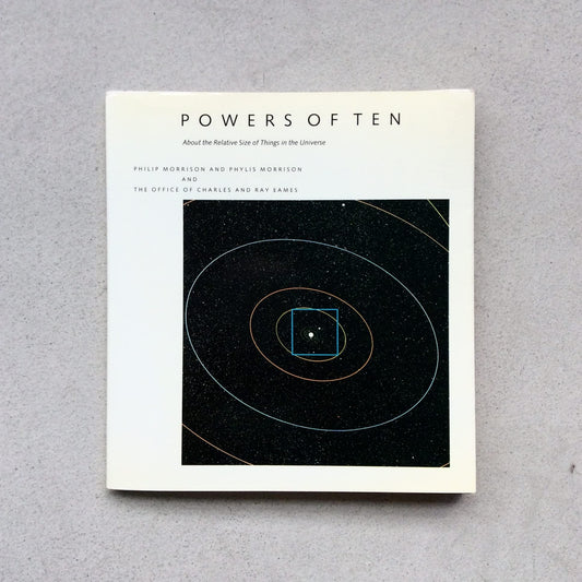 Powers of Ten: A Book About the Relative Size of Things in the Universe and the Effect of Adding Another Zero