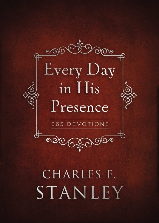 Every Day in His Presence: A Daily Devotional for Finding Peace and Purpose (365 Devotions - Inspiration for Every Day of the Year) (Devotionals from Charles F. Stanley)