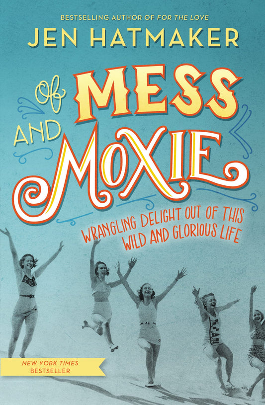 OF MESS AND MOXIE: WRANGLING DEL