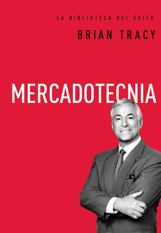 Mercadotecnia (La biblioteca del éxito) (Spanish Edition) - 624