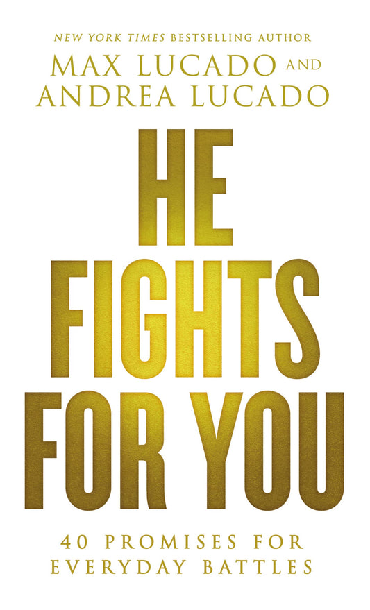 He Fights for You: 40 Promises for Everyday Battles - 4593