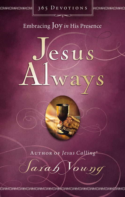 Jesus Always, Padded Hardcover, with Scripture References: Embracing Joy in His Presence (a 365-Day Devotional) - 9975
