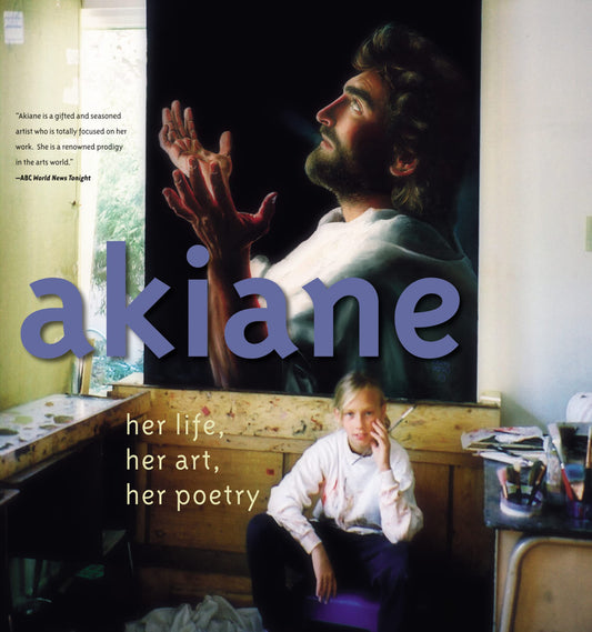 Akiane: Her Life, Her Art, Her Poetry - 3373
