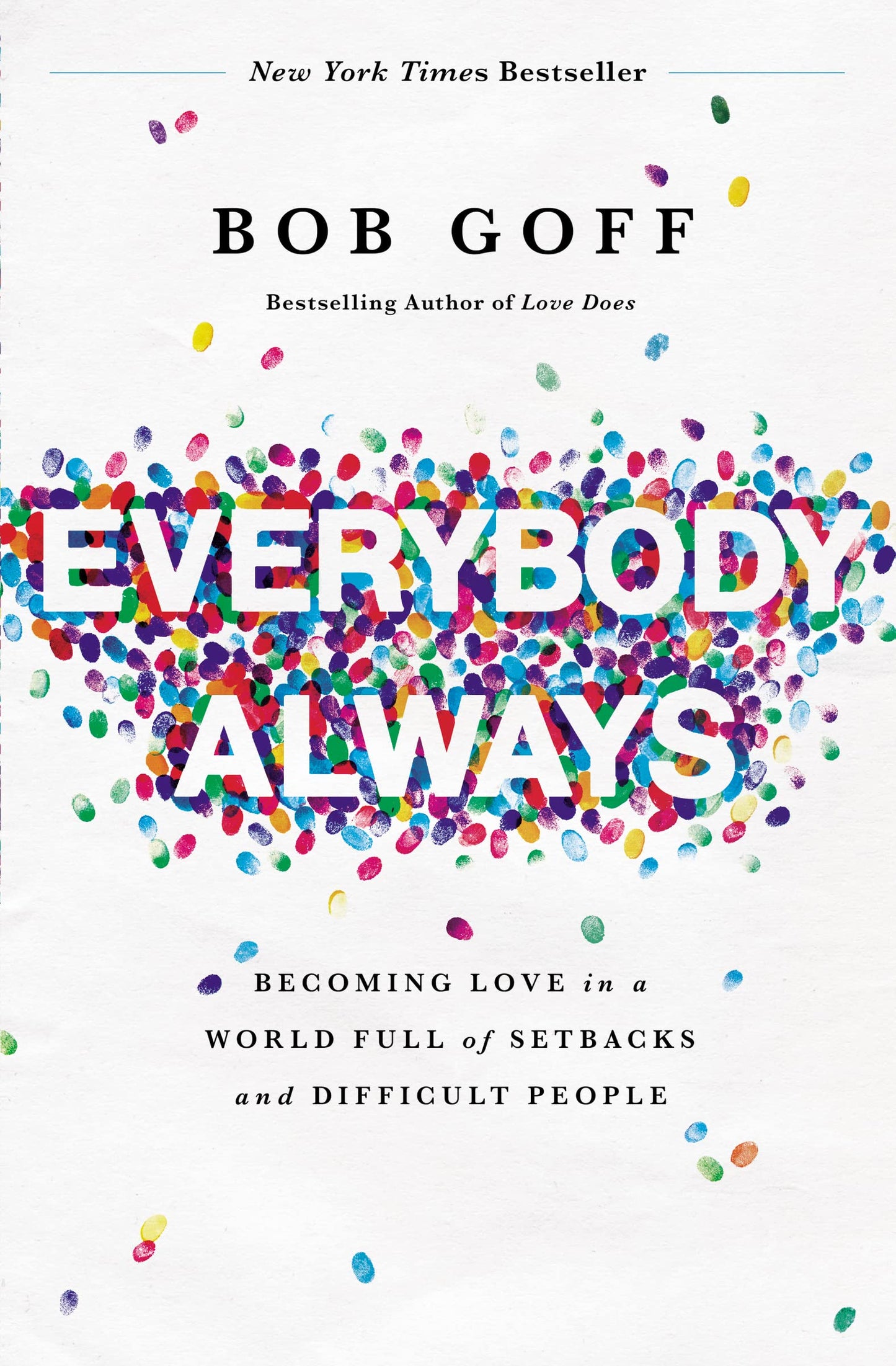 Everybody, Always: Becoming Love in a World Full of Setbacks and Difficult People - 9838