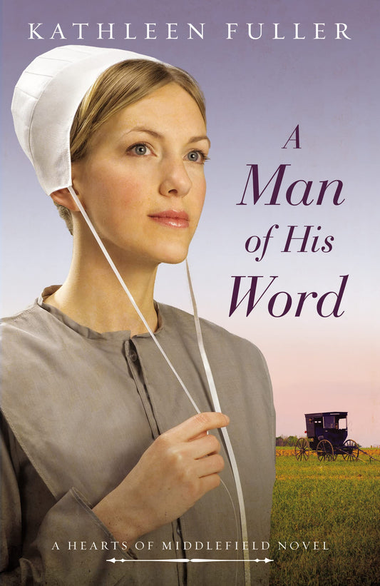 A Man of His Word (A Hearts of Middlefield Novel)
