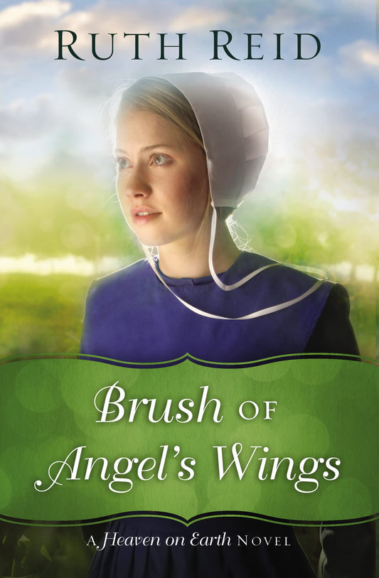 Brush of Angel's Wings (A Heaven On Earth Novel) - 398