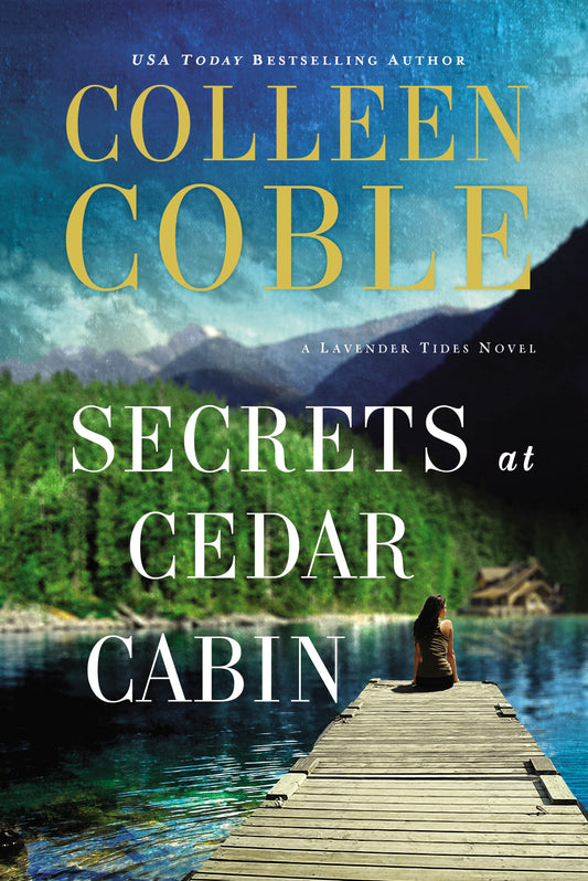 Secrets at Cedar Cabin (A Lavender Tides Novel) - 1255