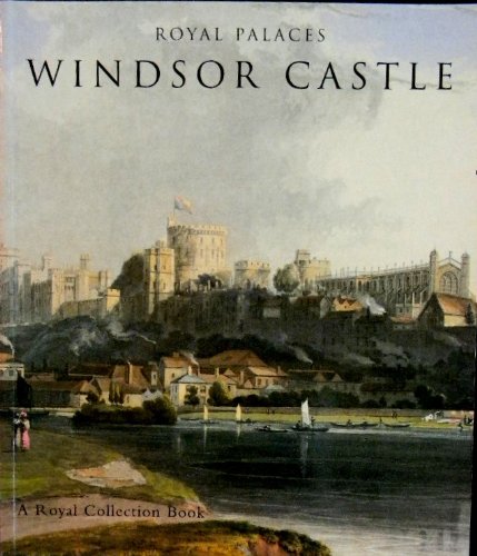 Royal Palaces: Windsor Castle (The Royal Collection) - 9398