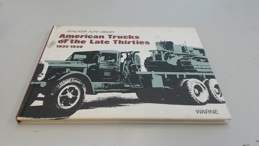 American Trucks of the Late Thirties 1935-1939 (Olyslager Auto Library) - 3768