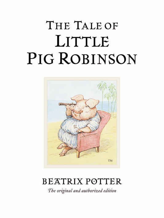 The Tale of Little Pig Robinson (Peter Rabbit)