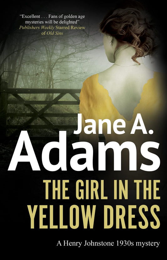 Girl in the Yellow Dress, The (A Henry Johnstone 1930s Mystery, 8)