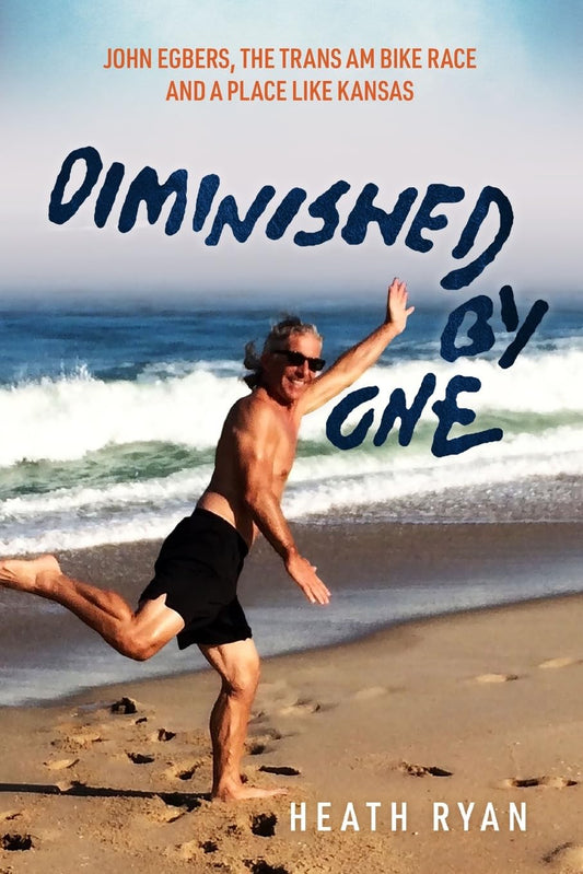 Diminished By One: John Egbers, the Trans Am Bike Race and a Place Like Kansas