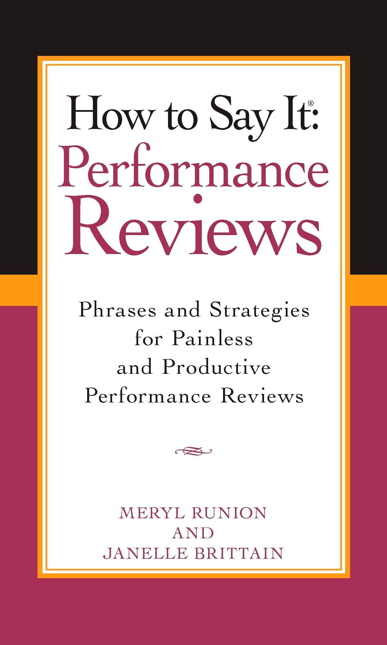 How To Say It Performance Reviews: Phrases and Strategies for Painless and Productive Performance Reviews (How to Say It)