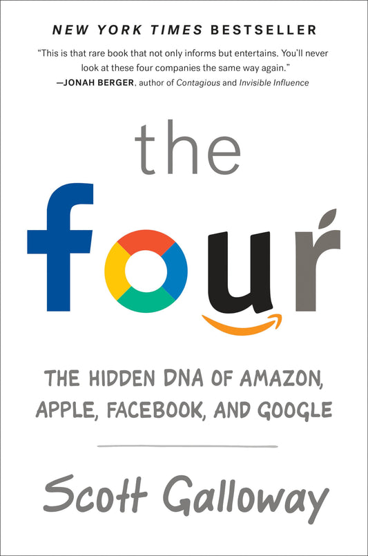 The Four: The Hidden DNA of Amazon, Apple, Facebook, and Google - 6560