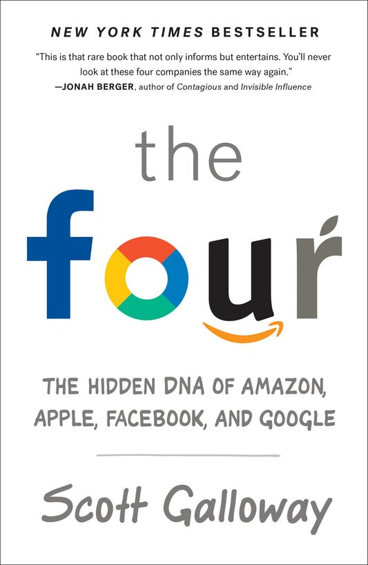 The Four: The Hidden DNA of Amazon, Apple, Facebook, and Google - 4909