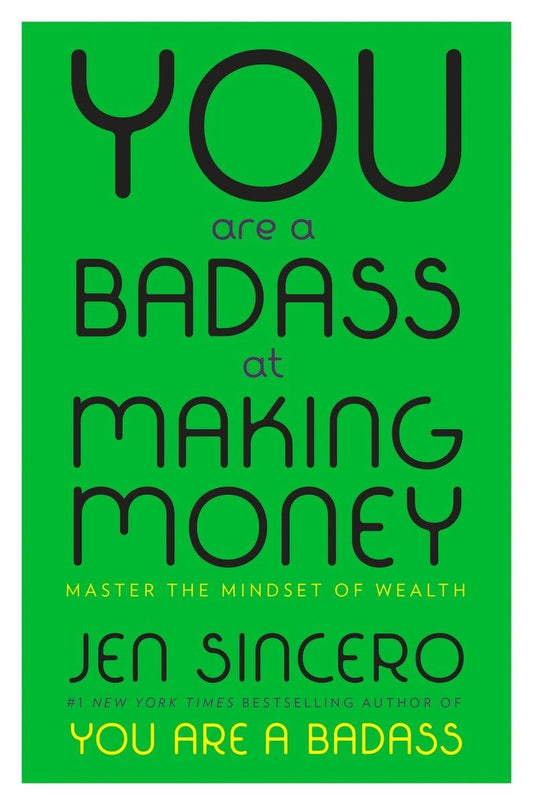 You Are a Badass at Making Money: Master the Mindset of Wealth - 8828