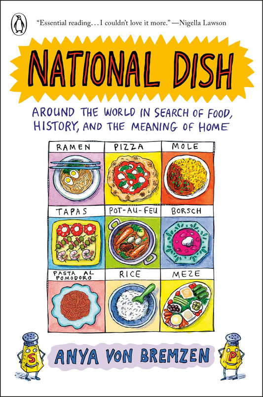 National Dish: Around the World in Search of Food, History, and the Meaning of Home - 9350