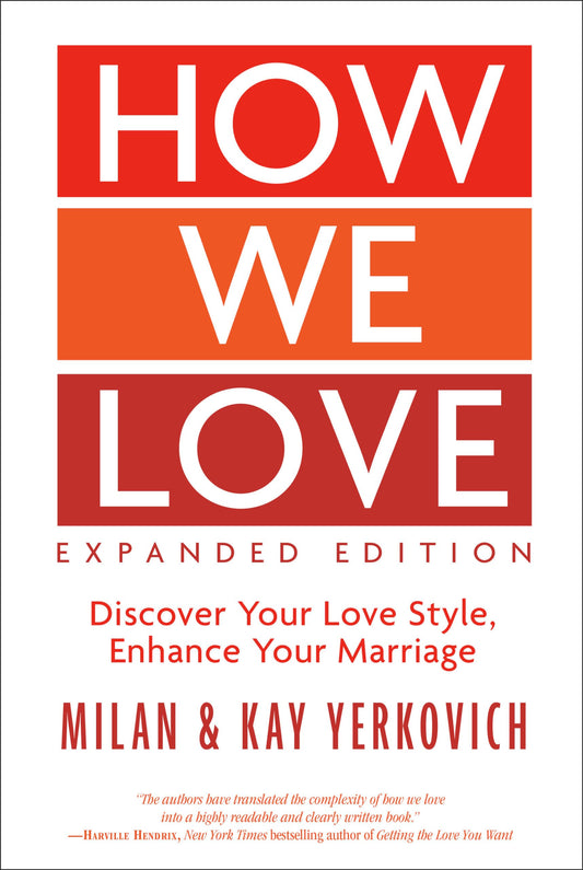 How We Love, Expanded Edition: Discover Your Love Style, Enhance Your Marriage - 7791
