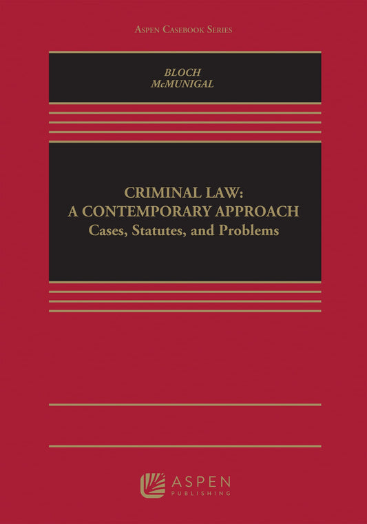 Criminal Law: A Contemporary Approach: Cases, Statutes, and Problems - 9145