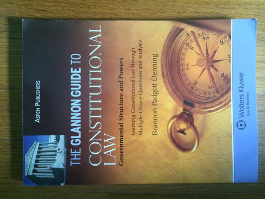 Glannon Guide to Constitutional Law: Governmental Structure and Powers (Glannon Guides) - 1708