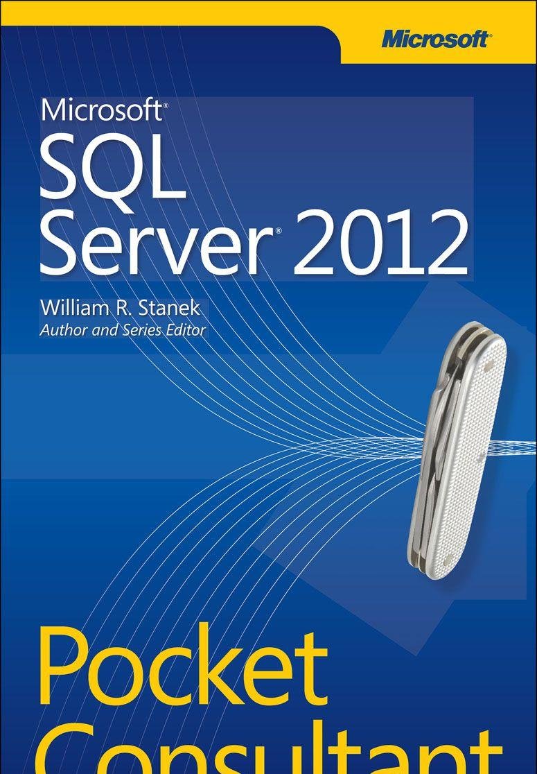 Microsoft SQL Server 2012: Pocket Consultant