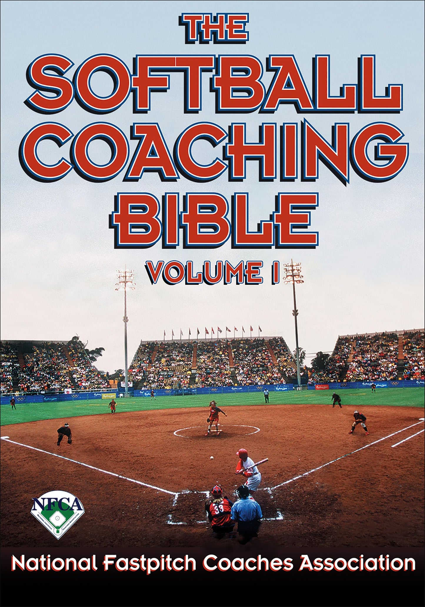 The Softball Coaching Bible, Volume I (The Coaching Bible) - 9869