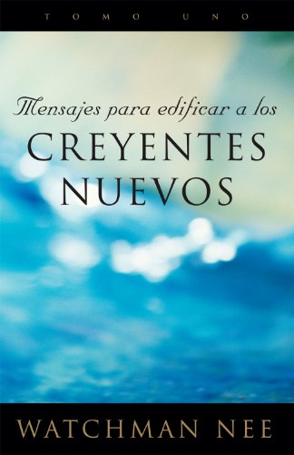 Mensajes Para Edificar a Los Creyentes Nuevos