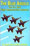 The Blue Angels: The U.S. Navy Flight Demonstration Squadron (Serving Your Country)