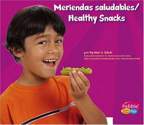 Meriendas Saludables/healthy Snacks (Pebble Plus Bilingual) (Spanish and English Edition)