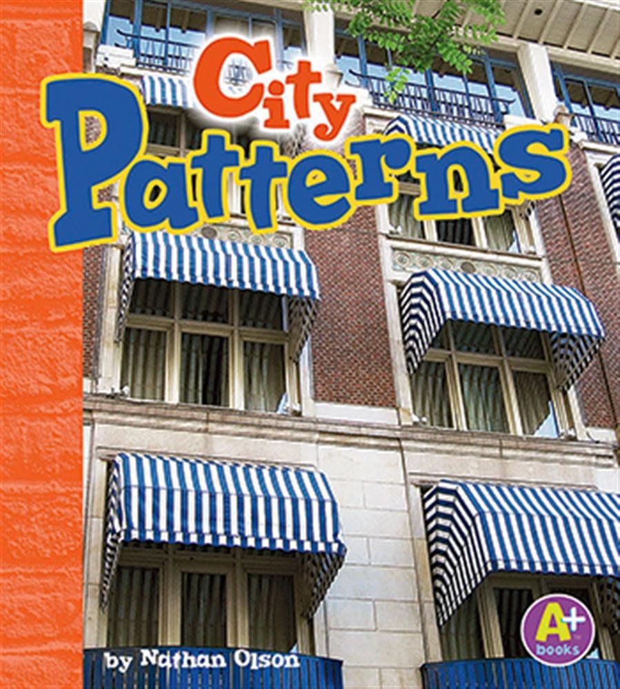 City Patterns (A+ Books: Finding Patterns)