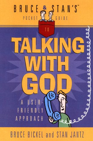 Bruce & Stan's Pocket Guide to Talking With God