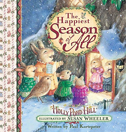 The Happiest Season of All: Celebrating Christmas at Holly Pond Hill® (Sweet Wishes Series)