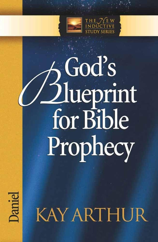 God's Blueprint for Bible Prophecy: Daniel (The New Inductive Study Series) - 2068