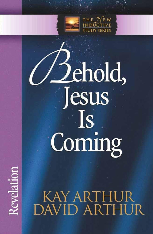 Behold, Jesus Is Coming!: Revelation (The New Inductive Study Series) - 1764