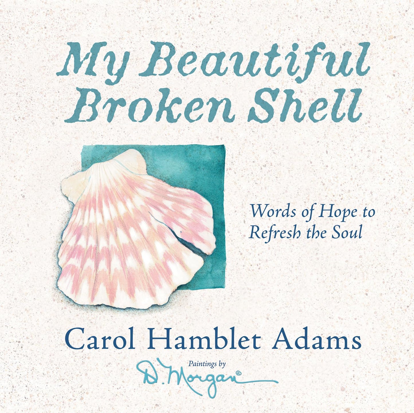 MY BEAUTIFUL BROKEN SHELL: WORDS - 7033