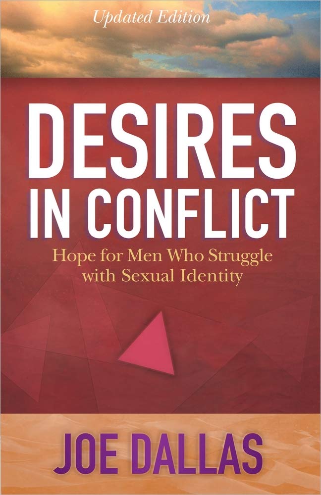 Desires in Conflict: Hope for Men Who Struggle with Sexual Identity - 462