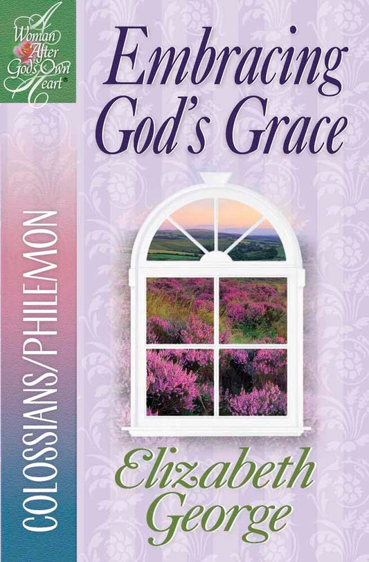 Embracing God's Grace: Colossians/Philemon (A Woman After God's Own Heart) - 6335