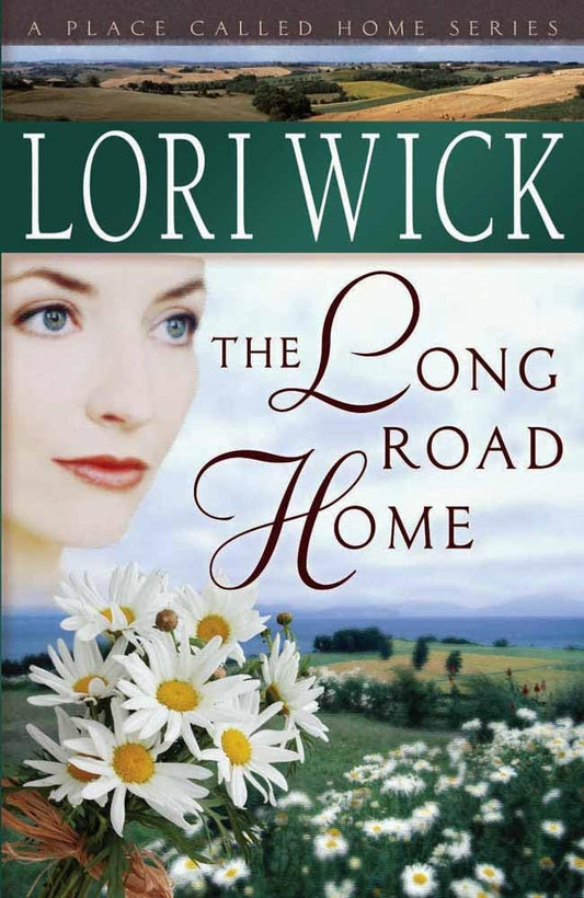 The Long Road Home (A Place Called Home Series #3)