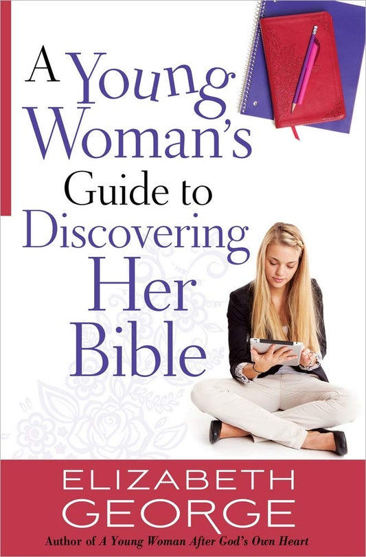 A Young Woman's Guide to Discovering Her Bible - 9678
