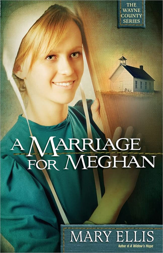 A Marriage for Meghan (Volume 2) (The Wayne County Series)