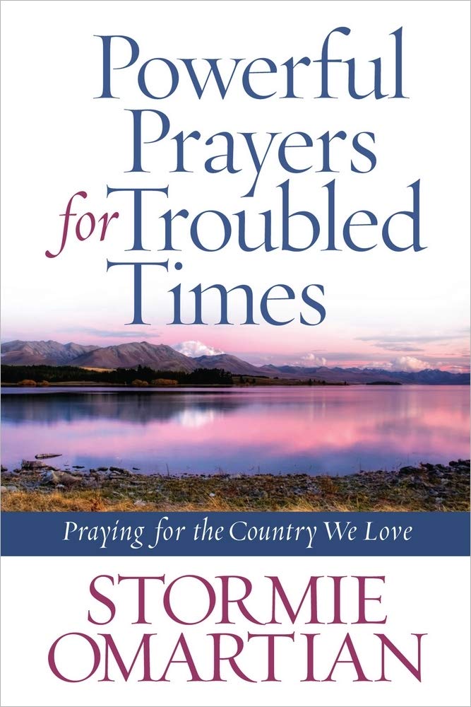 Powerful Prayers for Troubled Times: Praying for the Country We Love - 6498