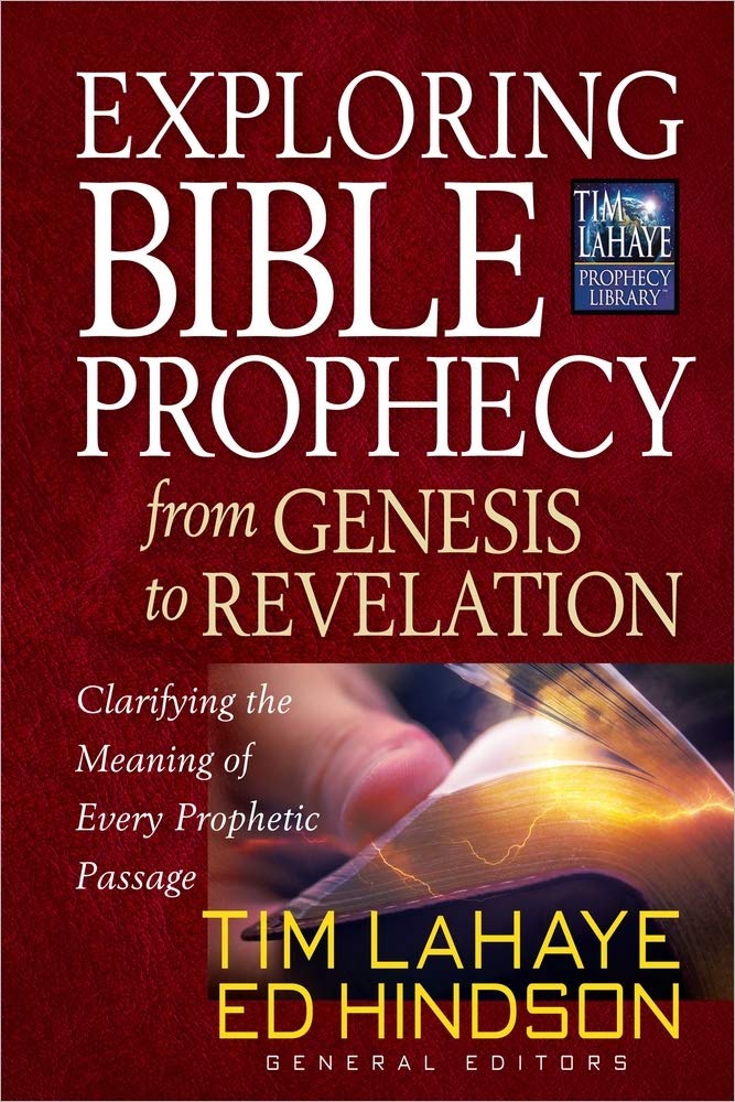 Exploring Bible Prophecy from Genesis to Revelation: Clarifying the Meaning of Every Prophetic Passage (Tim LaHaye Prophecy Library) - 5090