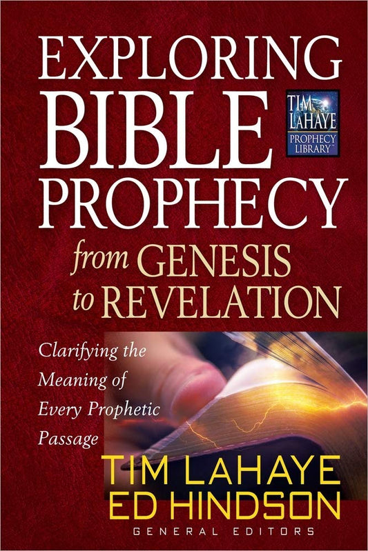 Exploring Bible Prophecy from Genesis to Revelation: Clarifying the Meaning of Every Prophetic Passage (Tim LaHaye Prophecy Library) - 5090