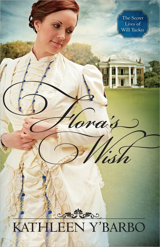 Flora's Wish (Volume 1) (The Secret Lives of Will Tucker)