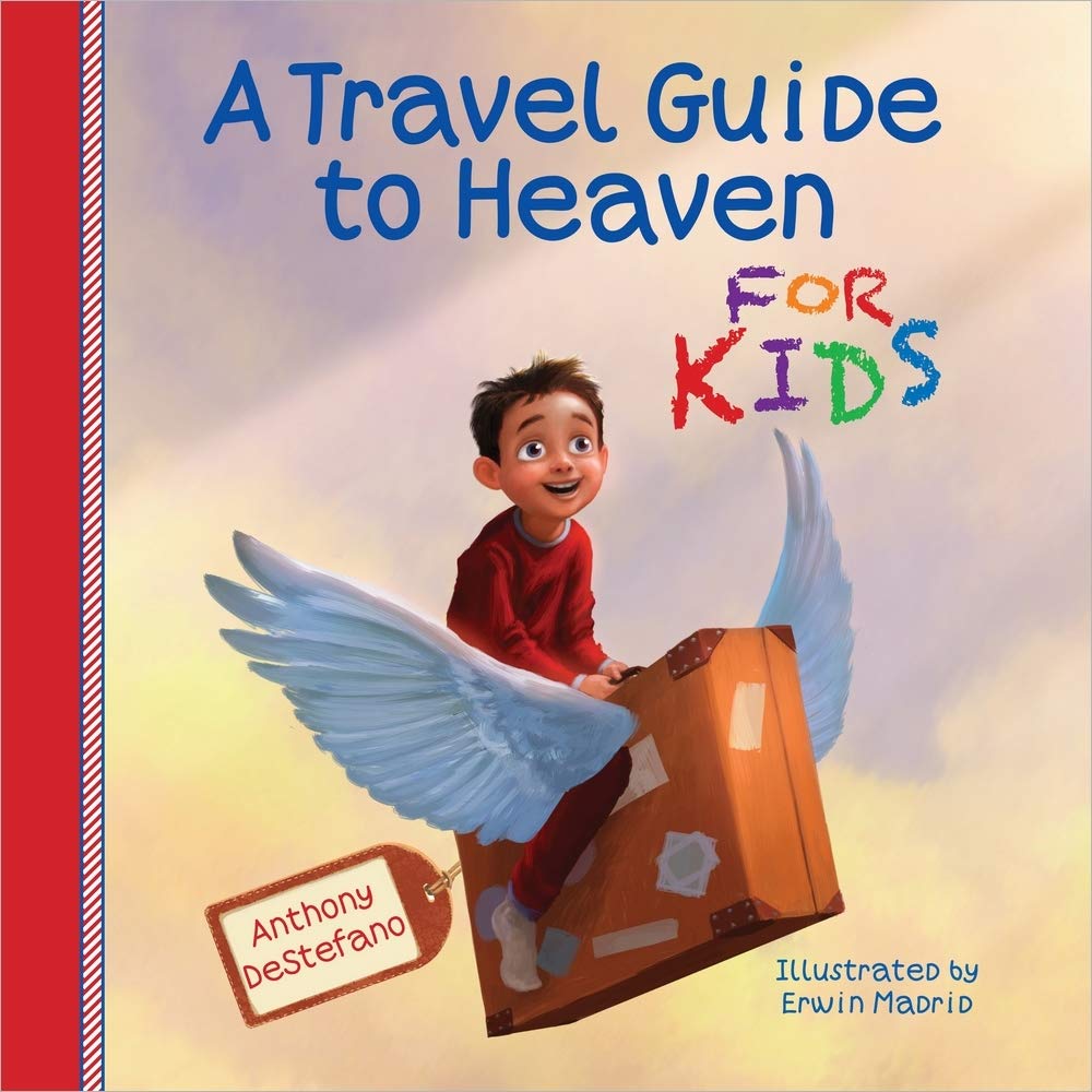 A TRAVEL GUIDE TO HEAVEN FOR KID
