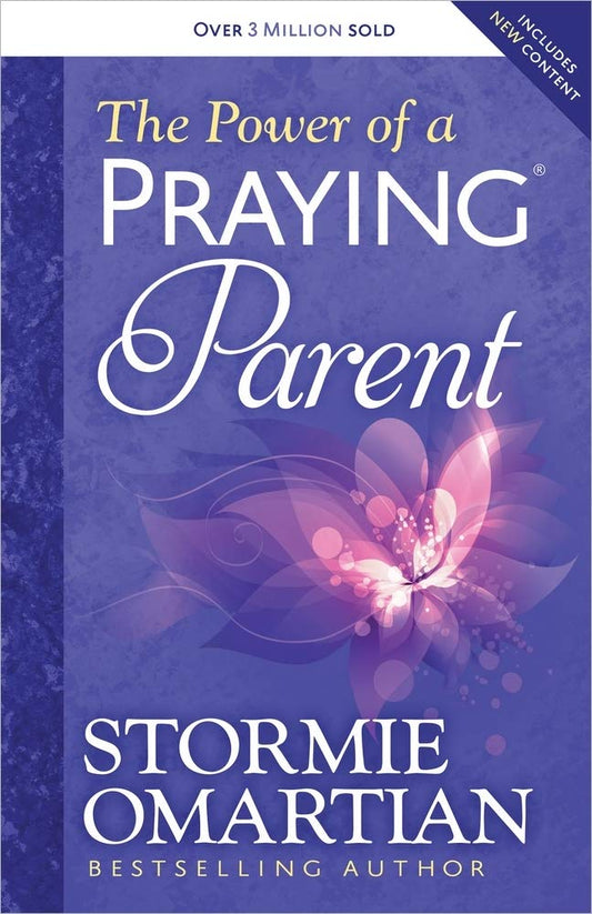THE POWER OF A PRAYING PARENT - 7784