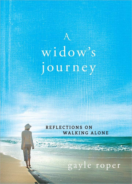 A Widow's Journey: Reflections on Walking Alone - 7682