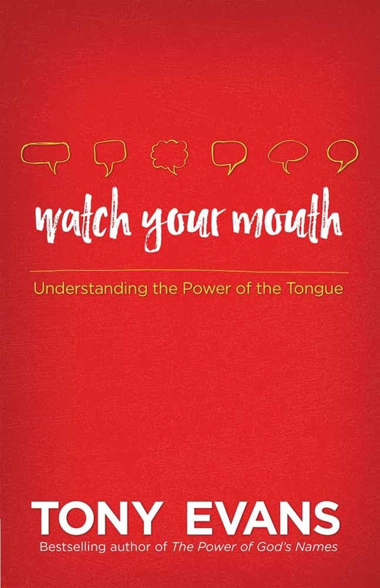 Watch Your Mouth: Understanding the Power of the Tongue - 7523