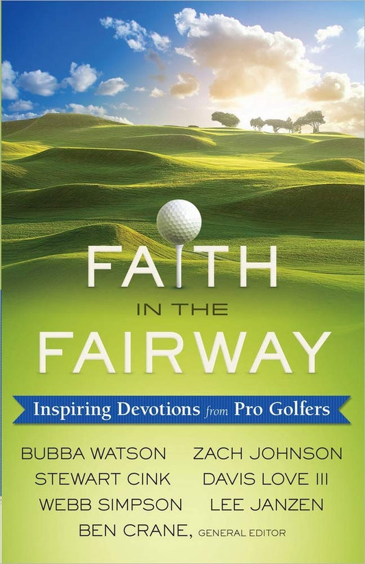 Faith in the Fairway: Inspiring Devotions from Pro Golfers - 1211